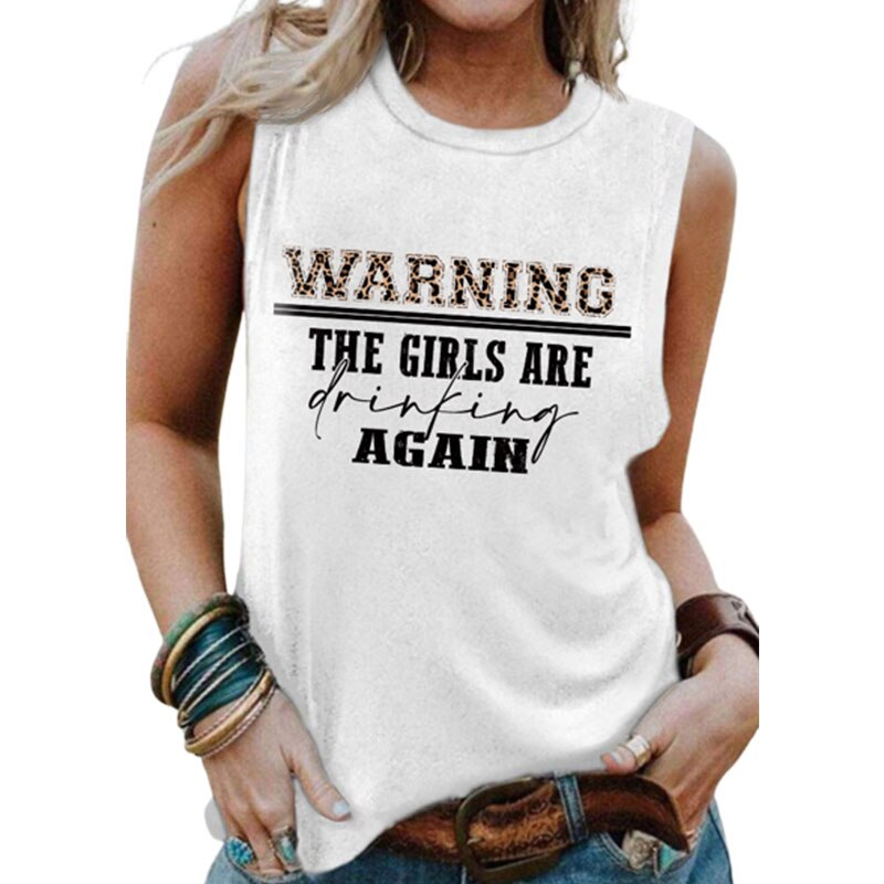 Warning The Girls are Drinking Again Sleeveless Shirt