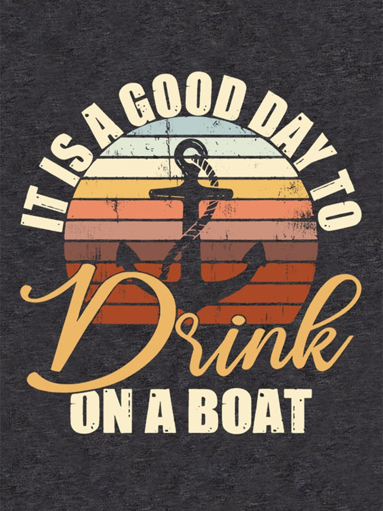 It is a good day to drink on a boat